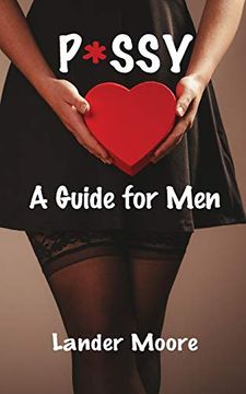 portada P*Ssy: A Guide for men (en Inglés)