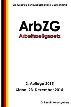 portada Arbeitszeitgesetz - ArbZG, 2. Auflage 2015 (en Alemán)