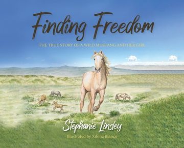 portada Finding Freedom: The True Story of a Wild Mustang and Her Girl (in English)