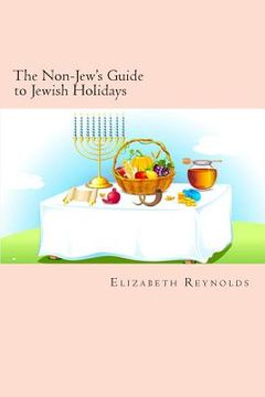 portada The Non-Jew's Guide to Jewish Holidays (en Inglés)
