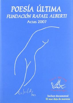 portada Poesia Ultima: Fundacion Rafael Alberti (actas 2007)