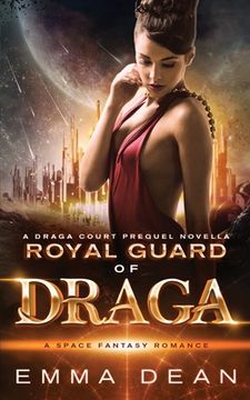 portada Royal Guard of Draga: a Draga Court Prequel Novella: A Space Fantasy Romance (in English)