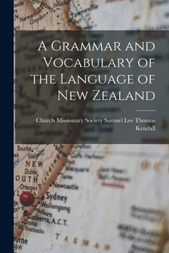 portada A Grammar and Vocabulary of the Language of New Zealand (in English)