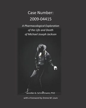 portada Case Number: 2009-04415: A Pharmacological Exploration of the Life and Death of Michael Joseph Jackson (en Inglés)