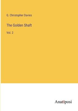 portada The Golden Shaft: Vol. 2 (en Inglés)