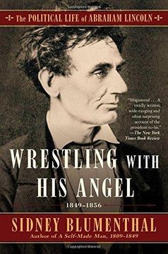 portada Wrestling With His Angel: The Political Life of Abraham Lincoln Vol. II, 1849-1856 (en Inglés)