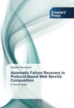portada Automatic Failure Recovery in Protocol-Based Web Service Composition: A formal study
