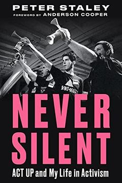 portada Never Silent: Act up and my Life in Activism 