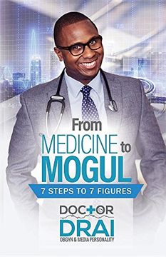 portada From Medicine to Mogul: 7 Steps to 7 Figures
