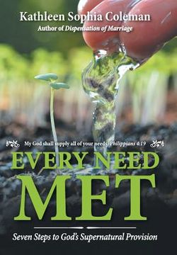 portada Every Need Met: Seven Steps to God's Supernatural Provision (in English)