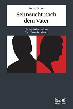 portada Sehnsucht Nach dem Vater: Die Psychodynamik der Vater-Sohn-Beziehung (en Alemán)