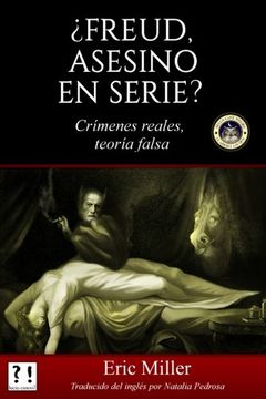 portada ¿Freud, asesino en serie?: Crímenes reales, teoría falsa