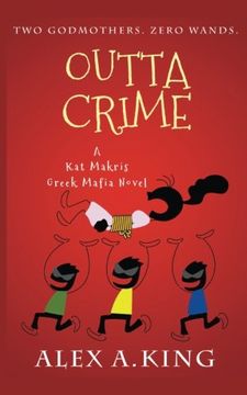 portada Outta Crime: A Kat Makris Greek Mafia Novel (Volume 5)