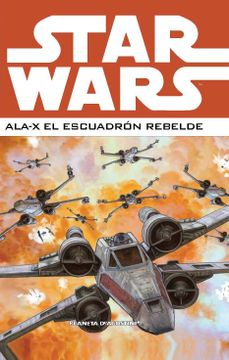portada Star Wars: Ala-X Escuadron Rebelde nº 02 (Cómics Star Wars)