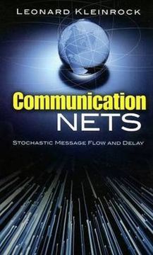 portada Communication Nets: Stochastic Message Flow and Delay (Dover Books on Engineering) (en Inglés)