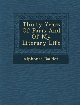 portada Thirty Years Of Paris And Of My Literary Life
