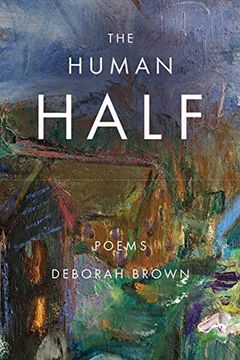 portada The Human Half (American Poets Continuum) (en Inglés)