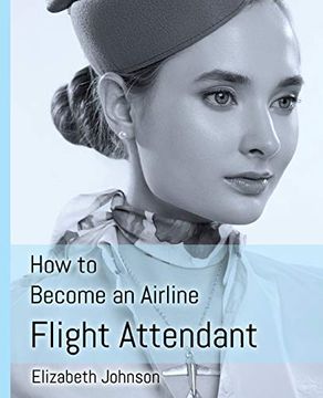 portada How to Become an Airline Flight Attendant 