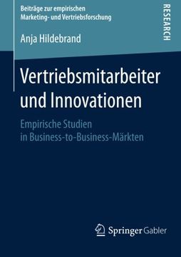 portada Vertriebsmitarbeiter und Innovationen: Empirische Studien in Business-To-Business-Märkten (Beiträge zur Empirischen Marketing- und Vertriebsforschung) (en Alemán)