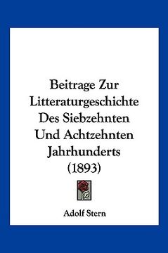 portada Beitrage Zur Litteraturgeschichte Des Siebzehnten Und Achtzehnten Jahrhunderts (1893) (en Alemán)