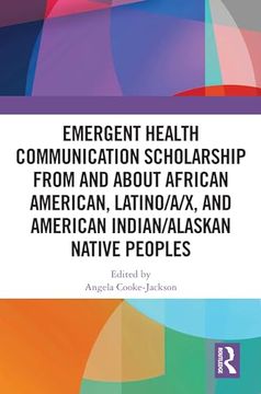 portada Emergent Health Communication Scholarship From and About African American, Latino/A/X, and American Indian/Alaskan Native Peoples (en Inglés)