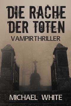 portada Die Rache der Toten: Vampirthriller (in German)