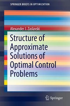 portada Structure of Approximate Solutions of Optimal Control Problems (en Inglés)