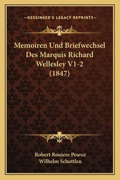 portada Memoiren Und Briefwechsel Des Marquis Richard Wellesley V1-2 (1847) (en Alemán)