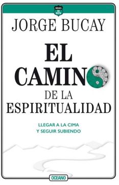 portada Camino de la Espiritualidad: Llegar a la Cima y Seguir Subiendo (Spanish Edition) (in Spanish)
