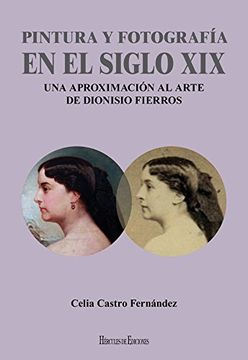 portada Pintura Y Fotografia En El Siglo Xix (in Spanish)