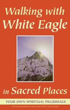 portada Walking With White Eagle in Sacred Places: A Spiritual Pilgrimage (in English)