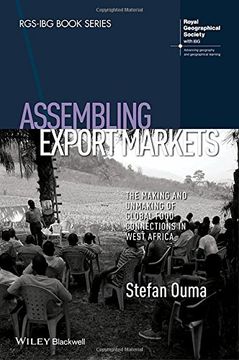portada Assembling Export Markets: The Making and Unmaking of Global Food Connections in West Africa (in English)