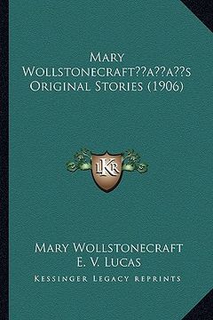 portada mary wollstonecraftacentsa -a centss original stories (1906)