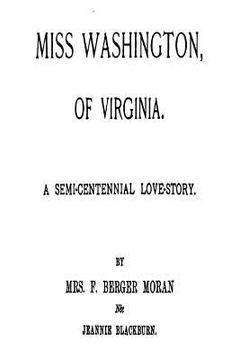 portada Miss Washington, of Virginia, a Semi-Centennial Love-Story (en Inglés)