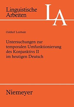 portada Untersuchungen zur Temporalen Umfunktionierung des Konjunktivs ii im Heutigen Deutsch (en Alemán)