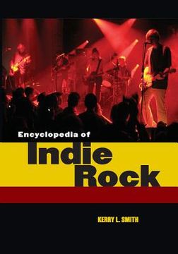 portada Encyclopedia of Indie Rock (en Inglés)