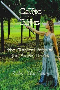 portada Celtic Rites the Magical Path of the Arann Druids (en Inglés)