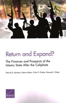 portada Return and Expand?: The Finances and Prospects of the Islamic State After the Caliphate (en Inglés)