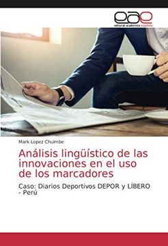 portada Análisis Lingüístico de las Innovaciones en el uso de los Marcadores: Caso: Diarios Deportivos Depor y Líbero - Perú (in Spanish)