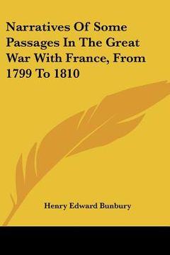 portada narratives of some passages in the great war with france, from 1799 to 1810 (en Inglés)
