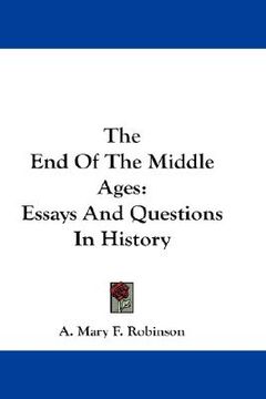 portada the end of the middle ages: essays and questions in history