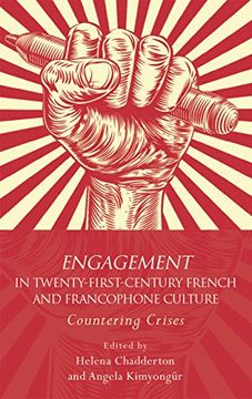 portada Engagement in 21St Century French and Francophone Culture: Countering Crises (French & Francophone Studies) (French and Francophone Studies) (in English)