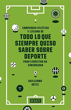 portada Compendio Atlético y Liviano de Todo lo que Siempre Quiso Saber Sobre Deporte (in Spanish)