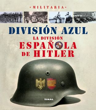 portada División Azul. La División Española de Hitler (Militaria)