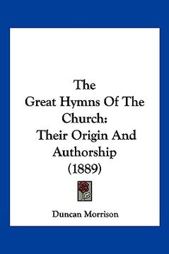 portada the great hymns of the church: their origin and authorship (1889)