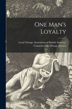 portada One Man's Loyalty (in English)