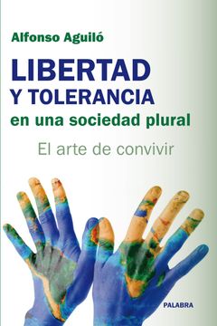 portada Libertad y Tolerancia en una Sociedad Plural: El Arte de Convivir