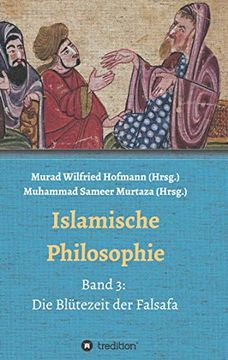 portada Islamische Philosophie: Band 3: Die Blütezeit der Falsafa 