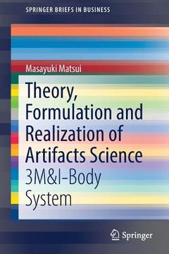 portada Theory, Formulation and Realization of Artifacts Science: 3m&i-Body System (en Inglés)