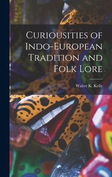 portada Curiousities of Indo-European Tradition and Folk Lore (en Inglés)